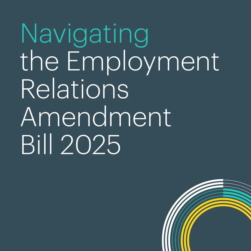 Navigating the Employment Relations Amendment Bill 2025